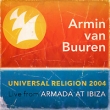 Armin Van Burren Universal Religion 2004: Live From Armada At Ibiza Формат: Audio CD (Jewel Case) Дистрибьюторы: Armada Music BV, Концерн "Группа Союз" Нидерланды Лицензионные товары инфо 5586v.