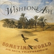Wishbone Ash Sometime World An Mca Travelogue (2 CD) Формат: 2 Audio CD (Jewel Case) Дистрибьюторы: Island Records, ООО "Юниверсал Мьюзик" Европейский Союз Лицензионные товары инфо 5988v.
